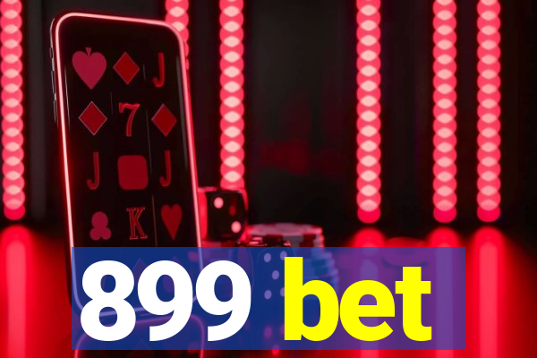 899 bet