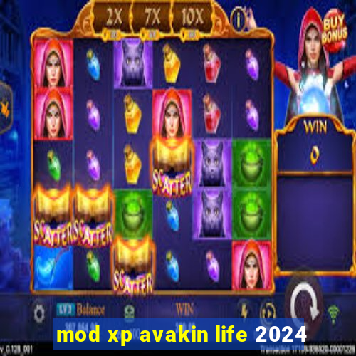 mod xp avakin life 2024