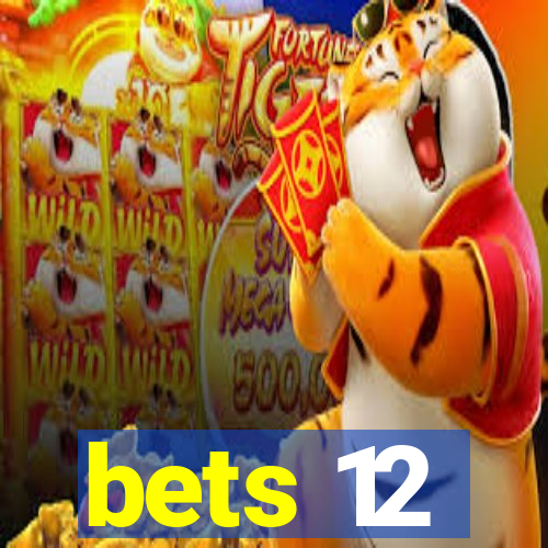 bets 12