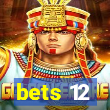 bets 12