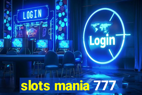 slots mania 777