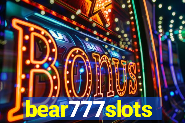 bear777slots