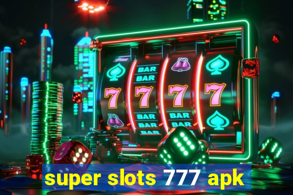 super slots 777 apk