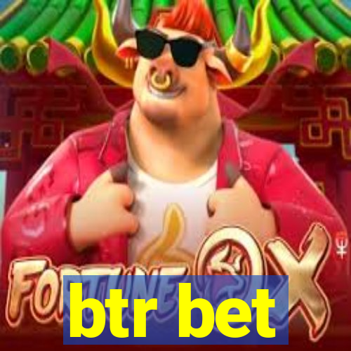 btr bet