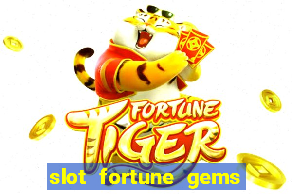 slot fortune gems - jili games