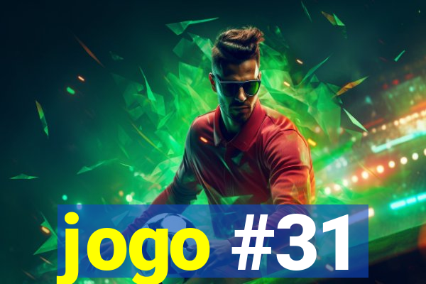 jogo #31