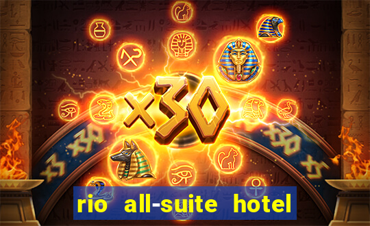 rio all-suite hotel and casino las vegas nv