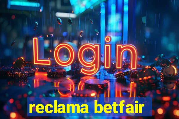 reclama betfair