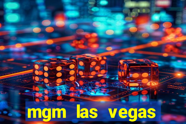 mgm las vegas hotel casino