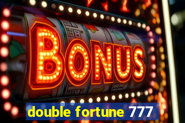 double fortune 777