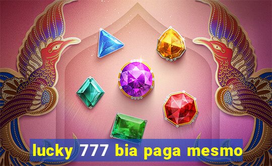 lucky 777 bia paga mesmo