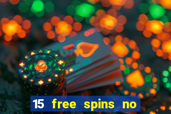 15 free spins no deposit casino