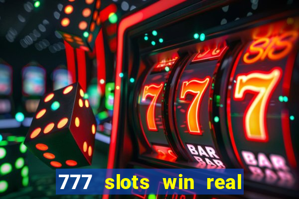 777 slots win real money india