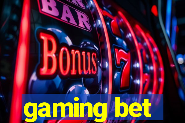 gaming bet