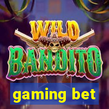 gaming bet