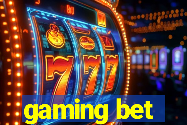 gaming bet