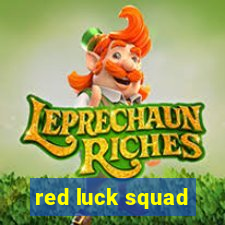 red luck squad