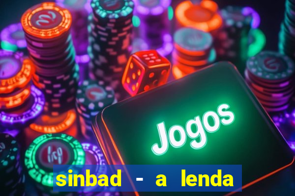 sinbad - a lenda dos sete mares superflix