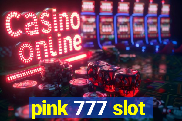 pink 777 slot