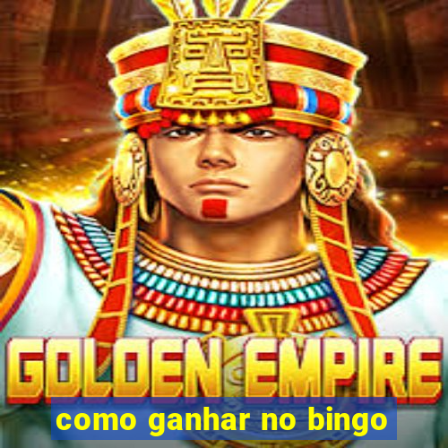 como ganhar no bingo