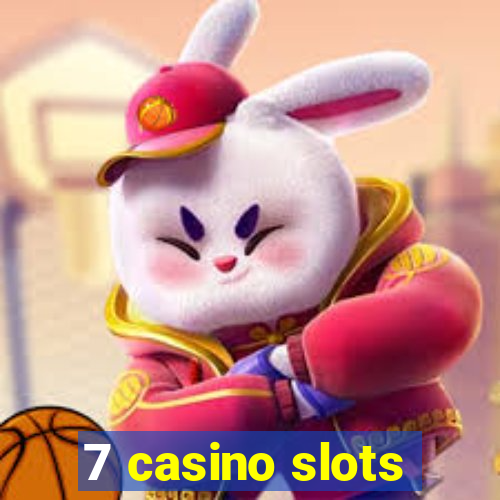 7 casino slots