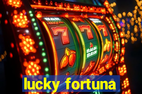 lucky fortuna