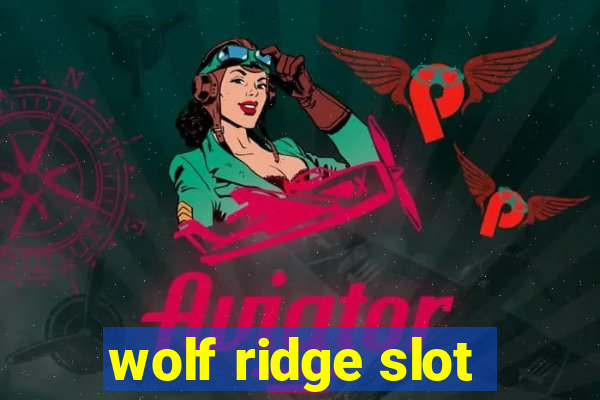 wolf ridge slot