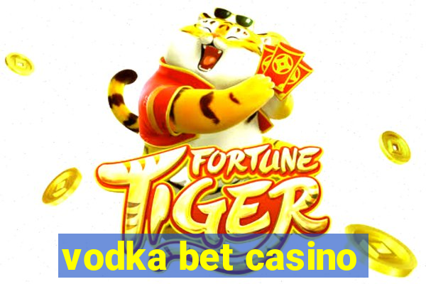 vodka bet casino