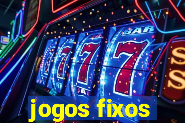 jogos fixos