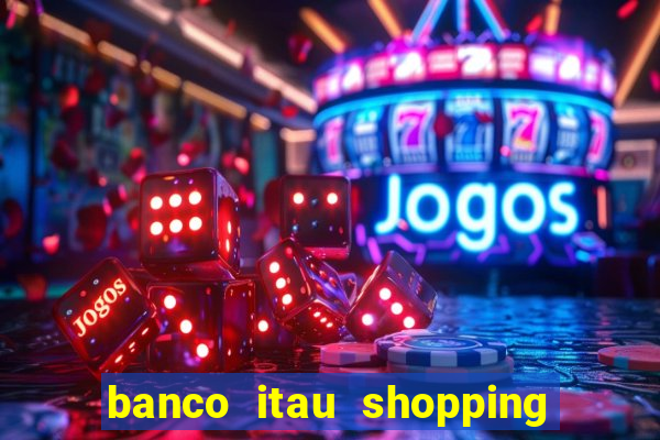 banco itau shopping da bahia