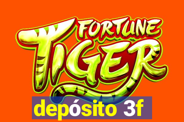 depósito 3f