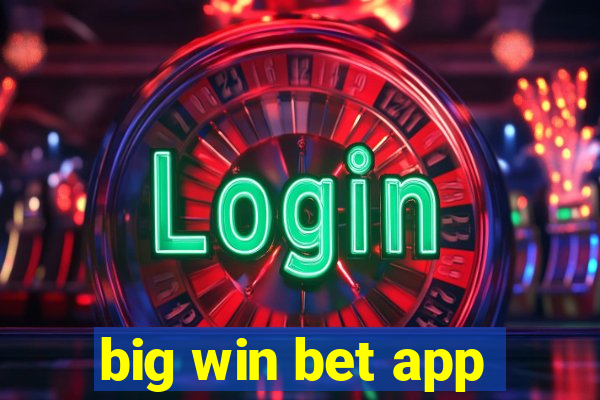 big win bet app