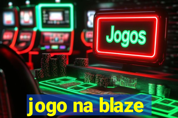 jogo na blaze