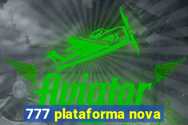 777 plataforma nova