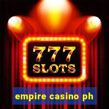 empire casino ph