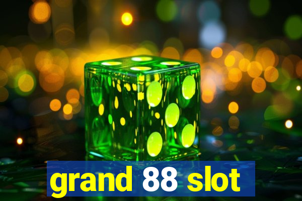 grand 88 slot