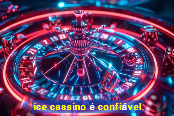 ice cassino é confiável