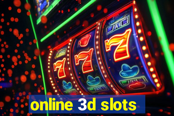 online 3d slots