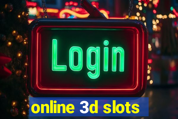 online 3d slots