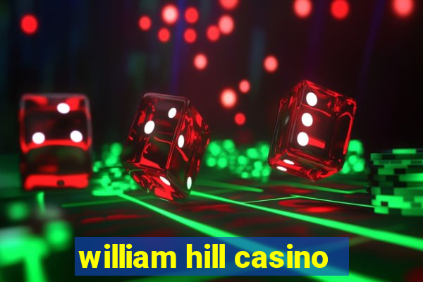 william hill casino