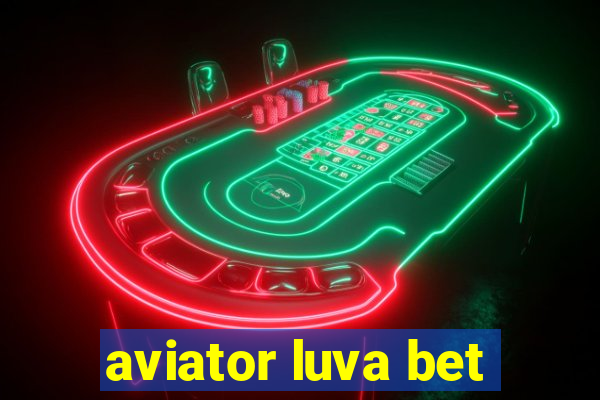 aviator luva bet