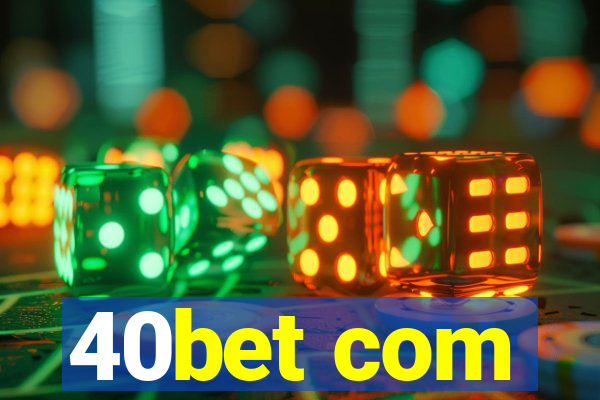 40bet com