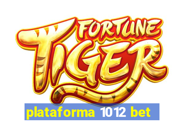 plataforma 1012 bet