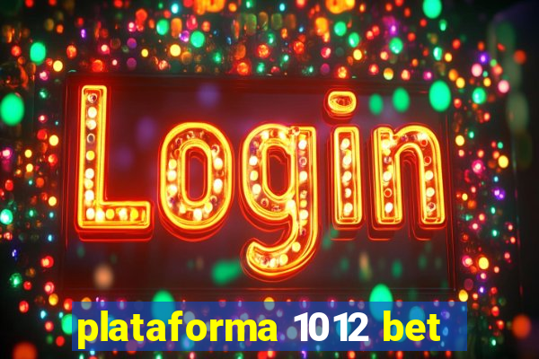 plataforma 1012 bet