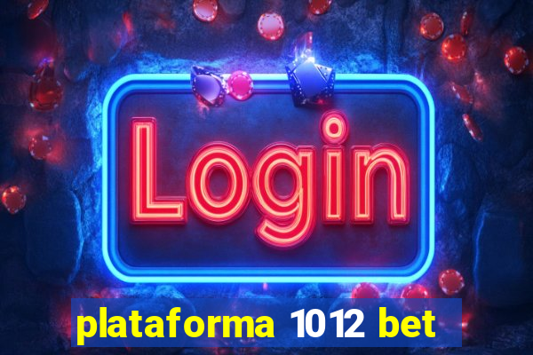 plataforma 1012 bet