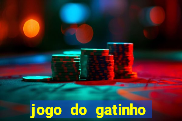 jogo do gatinho que ganha dinheiro