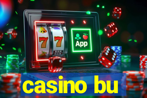 casino bu