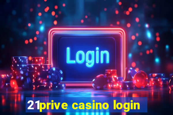 21prive casino login