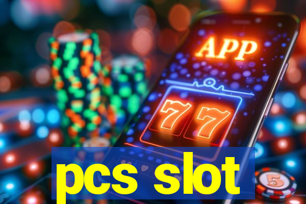 pcs slot