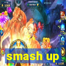 smash up